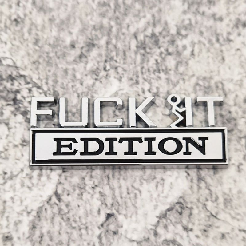 2Pcs 3D Metal FUCK IT EDITION Badge